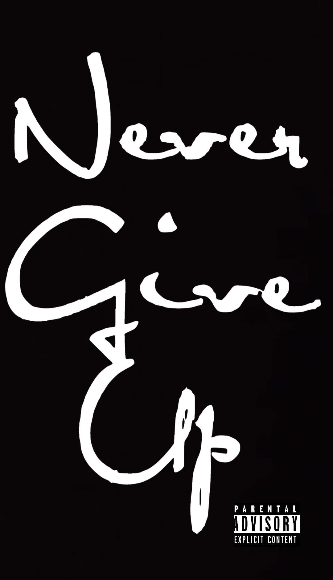 Never Give Up (The Label)