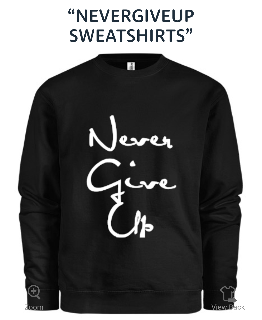 NeverGiveUp Sweatshirts